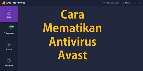 Cara Mematikan Antivirus Avast