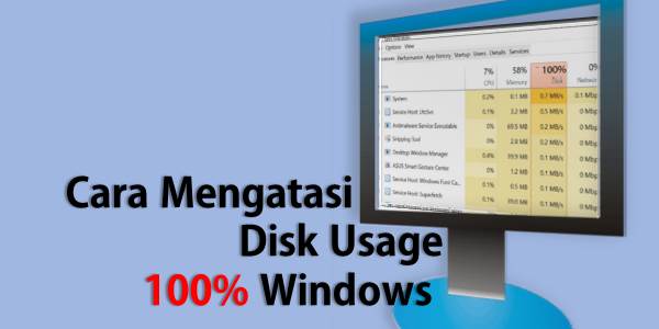 Cara Mengatasi Disk Usage 100% Windows